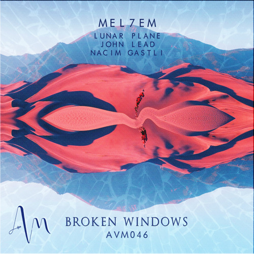 Premiere: Mel7em - Broken Windows [Art Vibes Music]