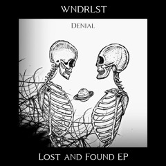 WNDRLST - Lost And Found EP - Denial