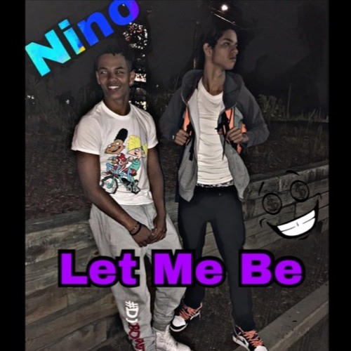 Nino - Let Me Be