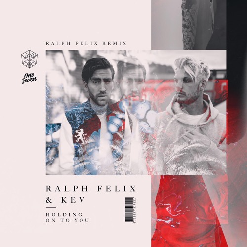 Ralph Felix & KEV - Holding On To You (Ralph Felix Remix)