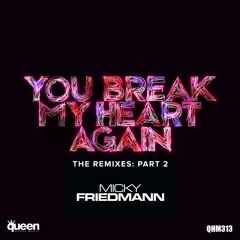 Micky Friedmann - You Break My Heart Again (GSP Remix)