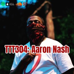 TTT 304: Aaron Nash Owner Gifted Clothing (@TheGifted0)