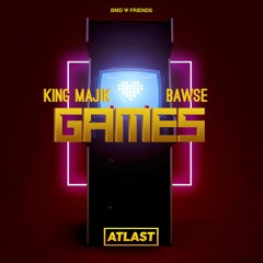 King Majik & Bawse - Games