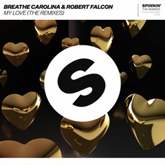Breathe Carolina & Robert Falcon - My Love (Asketa & Natan Chaim Remix) [OUT NOW]