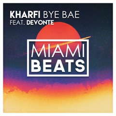 Kharfi - Bye Bae (feat. Devonte)