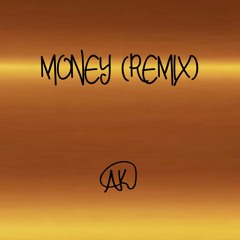 MONEY (REMIX)