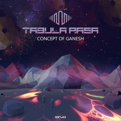 Tabula Rasa - Concept Of Ganesh (Original Mix)