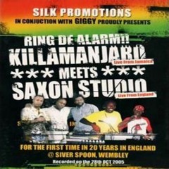 Killamanjaro Vs Saxon 10/05 (Ring The Alarm)