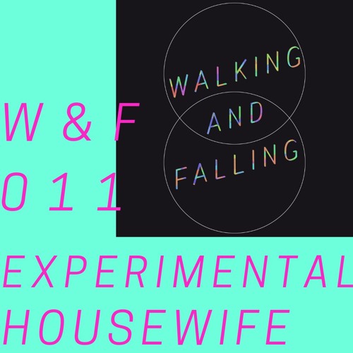 W&F 011:  EXPERIMENTAL HOUSEWIFE