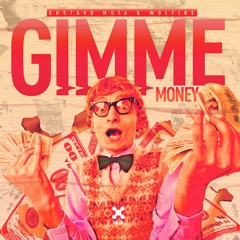 Gustavo Mota, Wolfire - Gimme Money (Extended Mix)