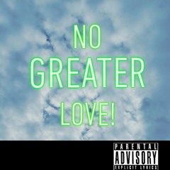 *Cod1 & Fullylove Presents* No Greater Love