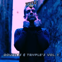 Doubles & Tryple's Vol. 1 (MIX)