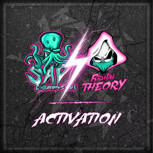 Activation - Sad Chromosome & Brutal Theory [Free DL]