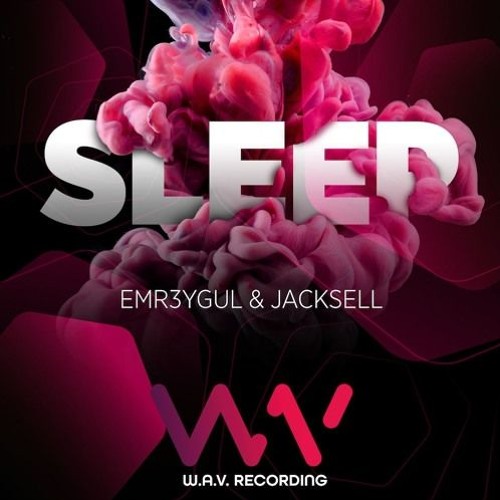 EMR3YGUL & Jacksell - Sleep
