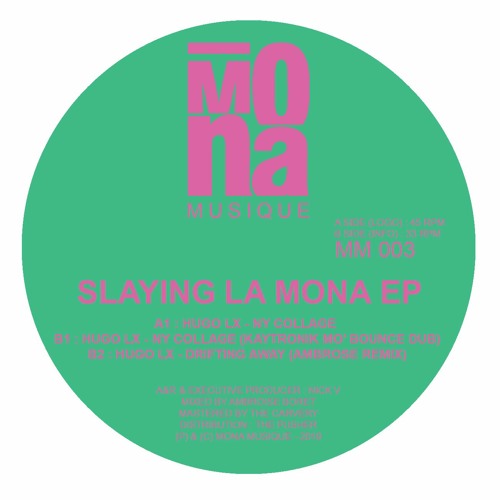 "Slaying La Mona" - Hugo LX ft remixes by Kaytronik & Ambrose  - Mona Musique 003 (Snippets)