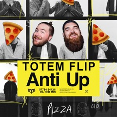 Anti Up - Pizza (Totem Flip)