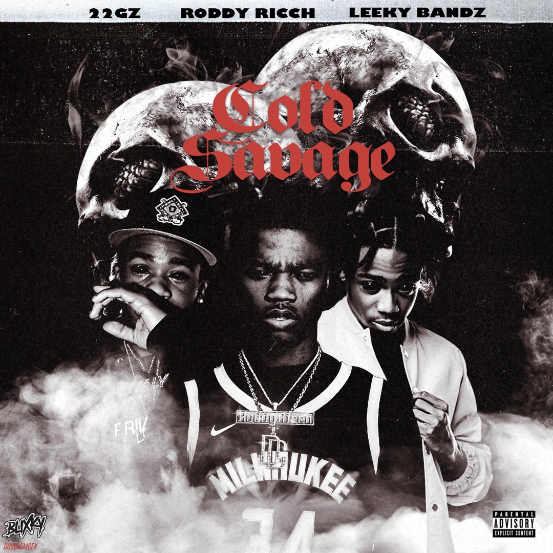 Stream 22gz X Roddy Rich X Leeky Bandz - Cold Savage by 22Gz