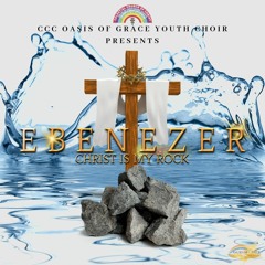 Ebenezer: Christ is my Rock - Track 4