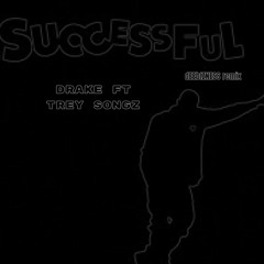 Successful - Drake ft. Trey Songz -deebizness Remix