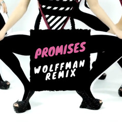 Wolffman - Promises (Remix)