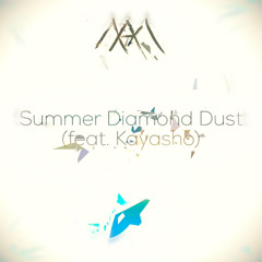 Summer Diamond Dust (feat. Kayasho)