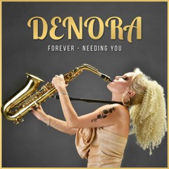 NEEDING YOU - DENORA