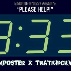Please Help Ft.ThatKidCry - Mposter