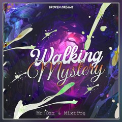 Walking Mystery ft. Mixtice
