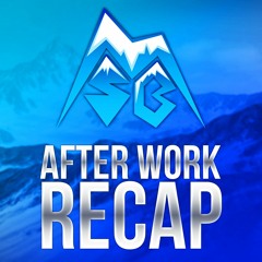 After Work Recap January 10, 2019