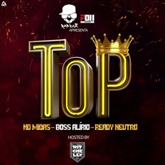 TOP_ ND MIDAS_ft. Boss Alirio_&_ Ready Neutro _ Hosted By DJ Ritchelly _ prod.by.ND MIDAS