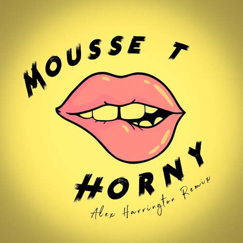 Mousse T - Horny (Alex Harrington Remix)