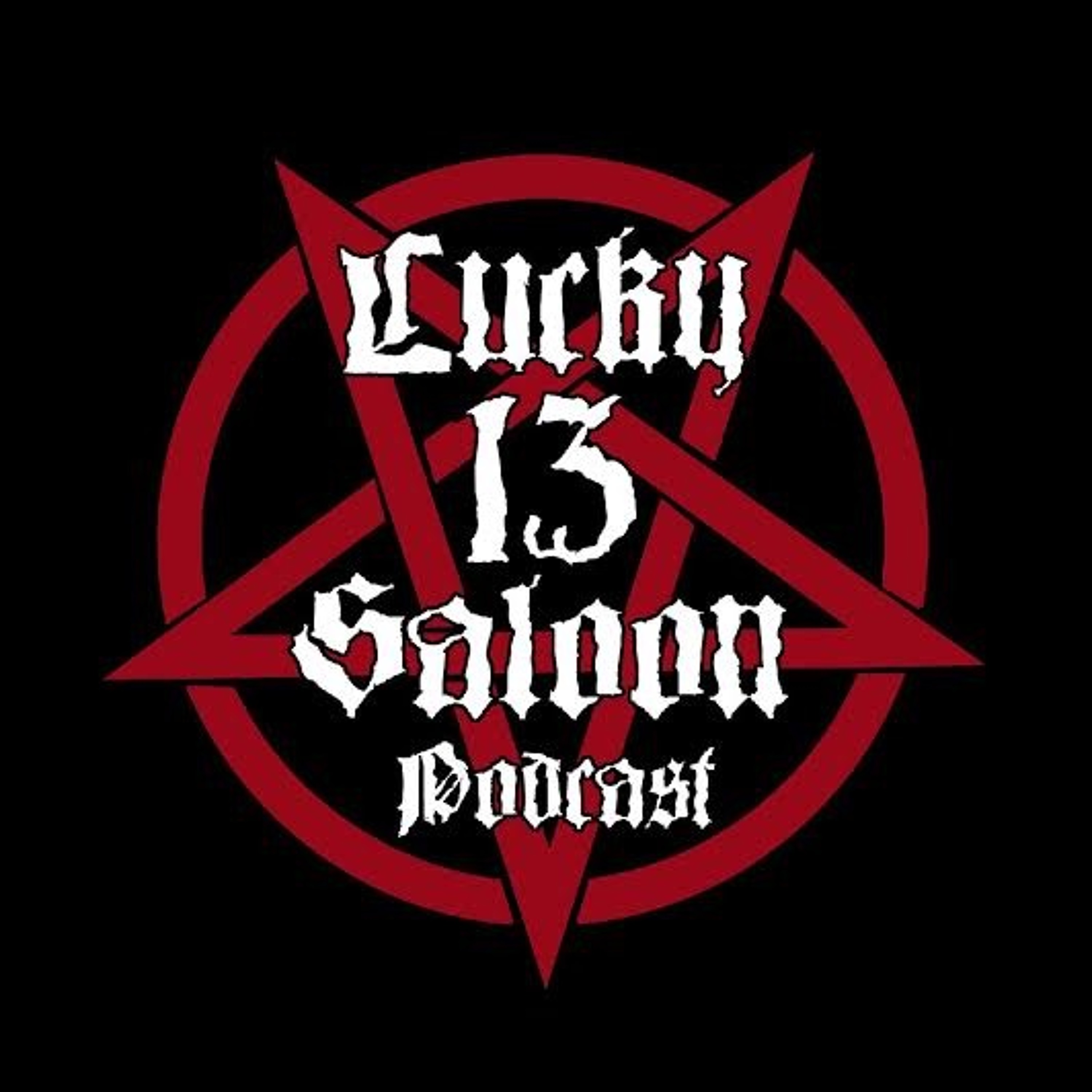 Lucky 13 Saloon Podcast
