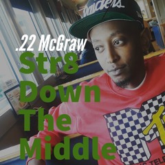 .22 McGraw - Str8 Down The Middle (2019)