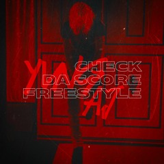 Check Da Score Freestyle [Prod. CeeStackz]
