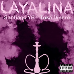 Layalina (feat. Toka Dinero)