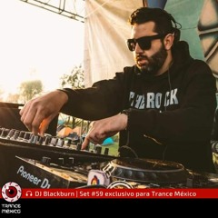 DJ Blackburn / Set #59 exclusivo para Trance México