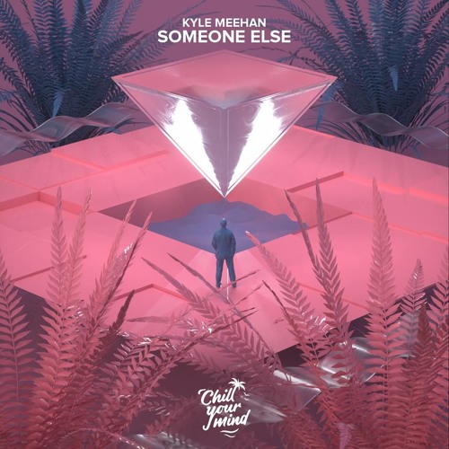Kyle Meehan - Someone Else