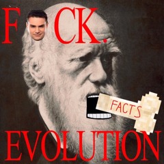 Fuck Evolution (Charles Darwin Diss)