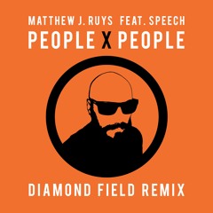 People X People (feat. Speech) [Diamond Field Remix]