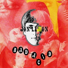 BAD ACID [PROD. LIL NIGHTVISION]