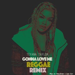 Teyana Taylor - Gonna Love Me Reggae Remix (Prod by: KheilStone x LoudCity)