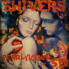 SHIVERS (Down Thru My Spine)