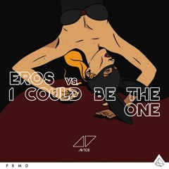 Corey James & Years x Avicii & Nicky Romero - Eros x I Could Be The One