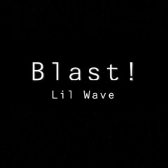 Blast!
