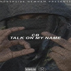 CB - Talk On My Name (Prod. @5iveBeatz)