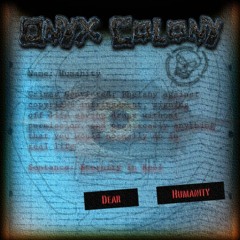Onyx Colony - Dear Humanity