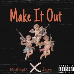 Make It Out (feat. Iam)