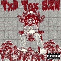 TxD Tax SZN(Prod. rvinnc)