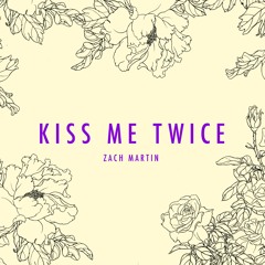 Kiss Me Twice