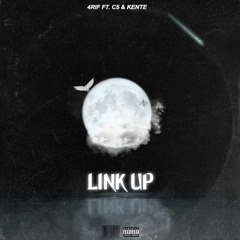 Link Up - Ft. C5 & Kente (prod. Shines)
